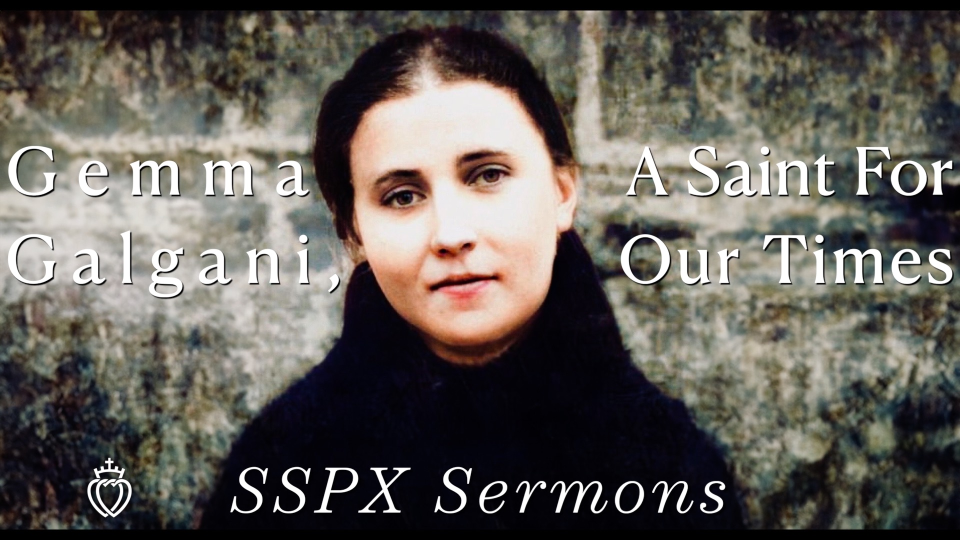 Gemma Galgani, A Saint For Our Times – SSPX Sermons – SSPX Podcast